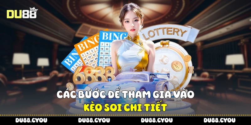Soi Cầu Minh Ngọc - Chiến Thuật Trúng Lớn Từ Nền Tảng Du88 4 Các bước để tham gia vào kèo soi chi tiết