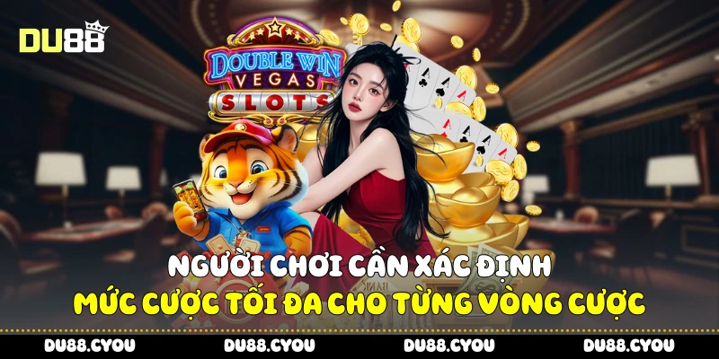 Game Nổ Hũ Rút Tiền Mặt - Trúng Hũ Cực Nhanh, Rút Liền Tay 4 Người chơi cần xác định mức cược tối đa cho từng vòng cược